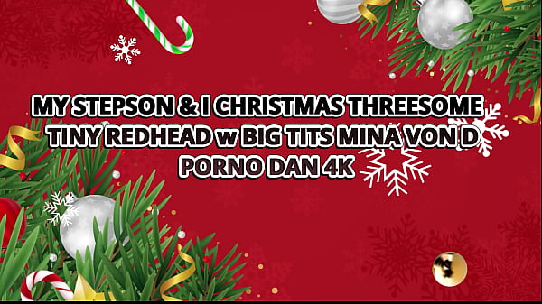 All I Want for Christmas is Your Cock, Mina Von D’s Threesome!